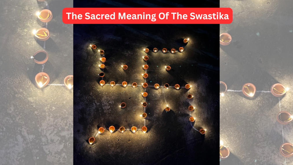 स्वस्तिक चिन्हाचे आध्यात्मिक महत्त्व : शुभत्व, समृद्धी आणि सकारात्मक ऊर्जेचे प्रतीक